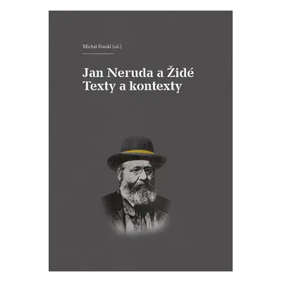 Jan Neruda a Židé - Texty a kontexty - Frankl Michal