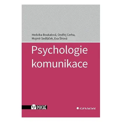 Psychologie komunikace - Boukalová Hedvika