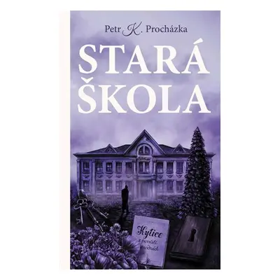 Stará škola - Procházka Petr K.