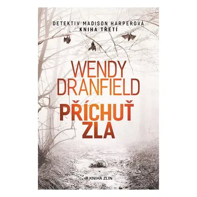 Příchuť zla - Wendy Dranfield