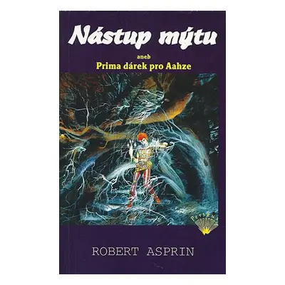 Nástup mýtu aneb Prima dárek pro Aahze - Asprin Robert