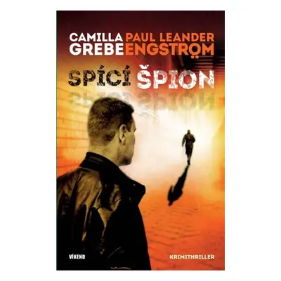 Spící špion - Moskva noir 3 - Grebe Camilla, Engström-Leandeer Paul