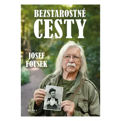 Bezstarostné cesty - Fousek Josef