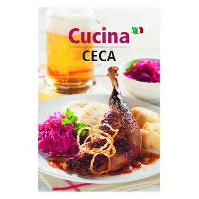 Cucina Ceca - Česká kuchyně (italsky) - Filipová Lea