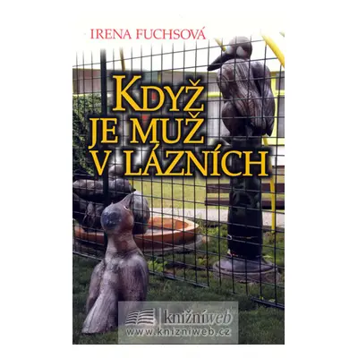 Když je muž v lázních - Fuchsová Irena