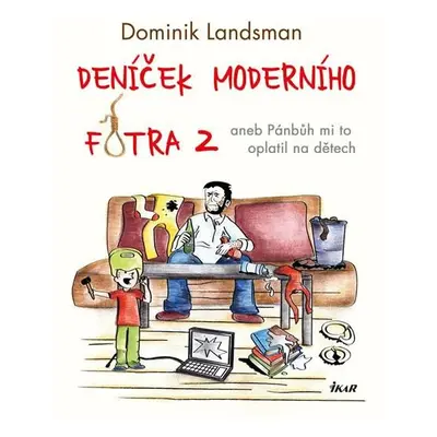 Deníček moderního fotra 2 - Landsman Dominik