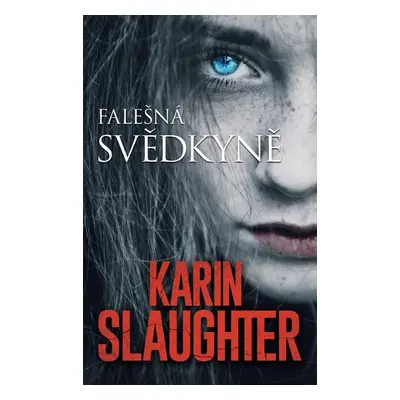 Falešná svědkyně - Slaughter Karin