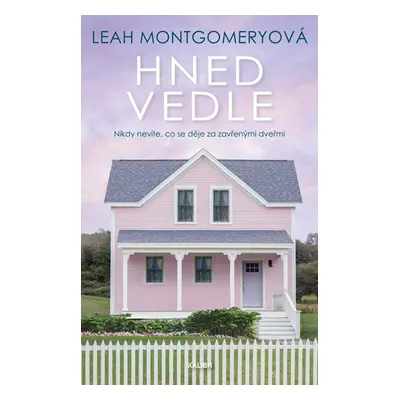 Hned vedle - Montgomeryová Leah