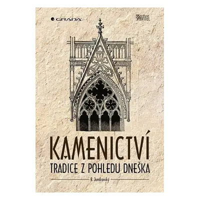 Kamenictví - Tradice z pohledu dneška - Jundrovský R.