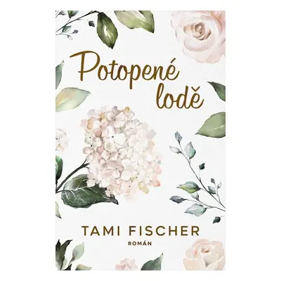 Potopené lodě - Fischer Tami