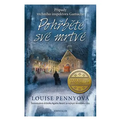 Pohřběte své mrtvé - Pennyová Louise