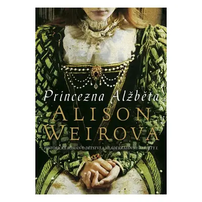 Princezna Alžběta - Weirová Alison