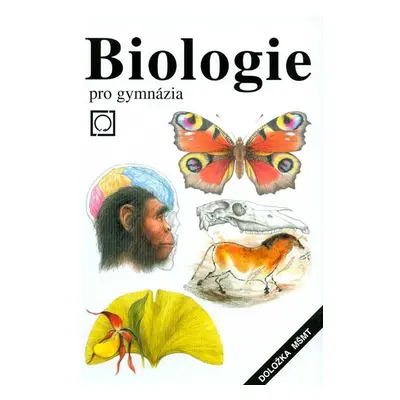 Biologie pro gymnázia - Jelínek J.,Zicháček V.