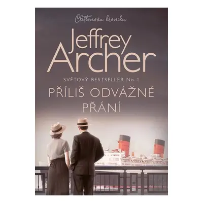 Příliš odvážné přání - Archer Jeffrey