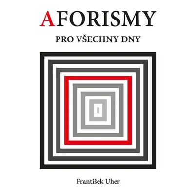 Aforismy pro všechny dny - Uher František