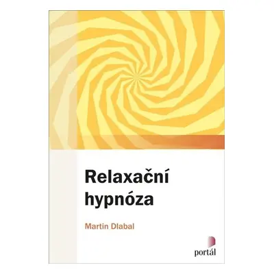 Relaxační hypnóza - Dlabal Martin