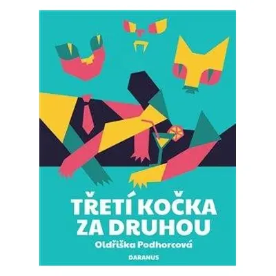 Třetí kočka za druhou - Podhorcová Oldřiška