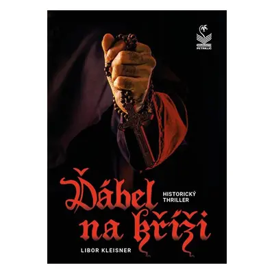 Ďábel na kříži - Historický thriller - Kleisner Libor