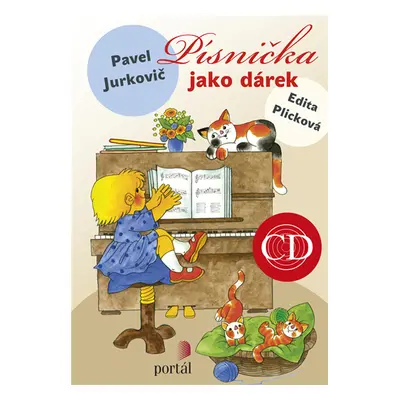 Písnička jako dárek + CD - Pavel Jurkovič