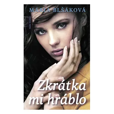 Zkrátka mi hráblo - Blšáková Mária