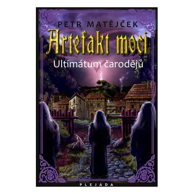 Artefakt moci - Ultimátum čarodějů - Matějček Petr