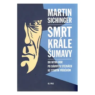 Smrt krále Šumavy - Sichinger Martin