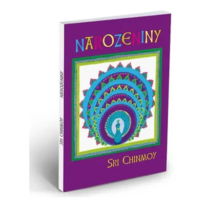 Narozeniny - Chinmoy Sri