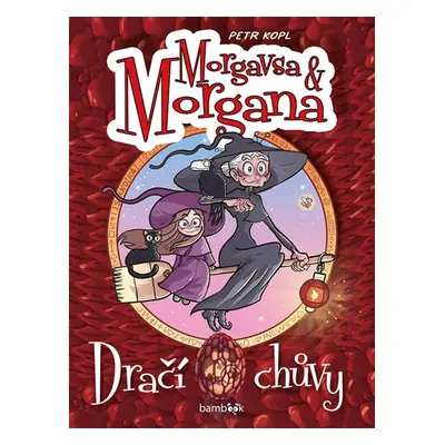 Morgavsa a Morgana - Dračí chůvy - Petr Kopl