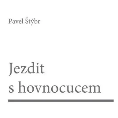 Jezdit s hovnocucem - Štýbr Pavel