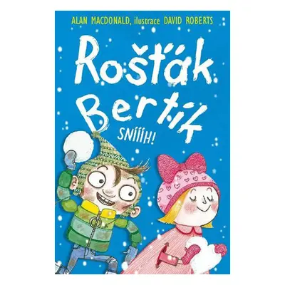 Rošťák Bertík - Sníííh! - MacDonald Alan