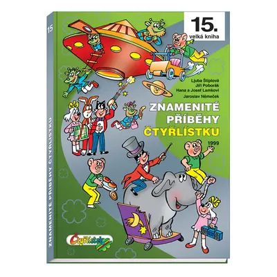 Znamenité příběhy Čtyřlístku 1999 (15. kniha) - Němeček, Poborák, Lamkovi, Štíplová,