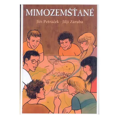 Mimozemšťané - Petráček Jiří, Záruba Jiljí