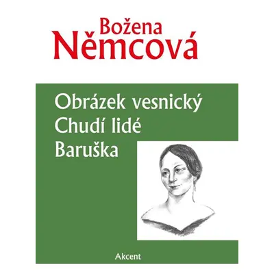 Obrázek vesnický, Chudí lidé, Baruška - Němcová Božena