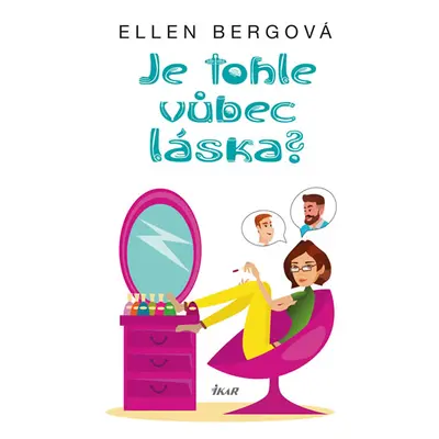 Je tohle vůbec láska? - Bergová Ellen