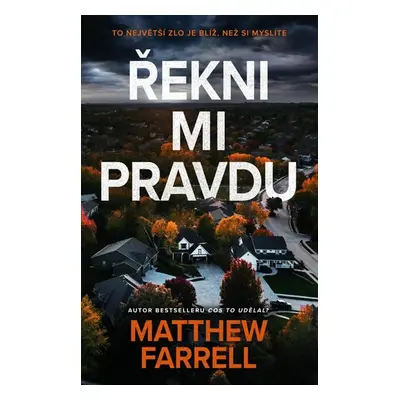 Řekni mi pravdu - Farrell Matthew