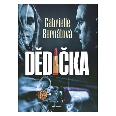 Dědička - Bernátová Gabrielle