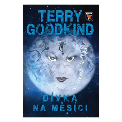 Dívka na měsíci - Goodkind Terry