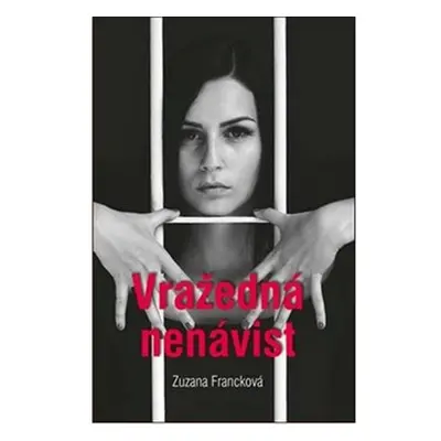 Vražedná nenávist - Francková Zuzana