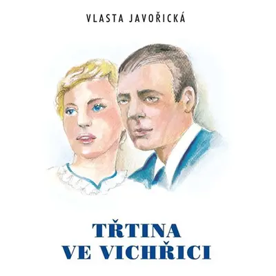 Třtina ve vichřici - Javořická Vlasta