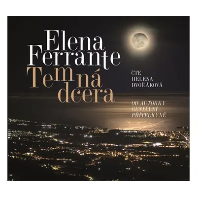 Temná dcera - CD (Čte Helena Dvořáková) - Ferrante Elena