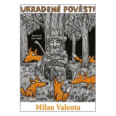 Ukradené pověsti - Valenta Milan