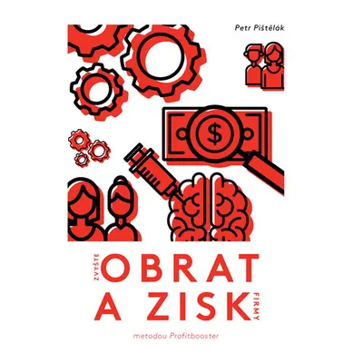 Zvyšte obrat a zisk firmy metodou Profitbooster - Pištělák Petr