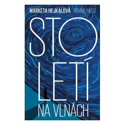 Století na vlnách - Hejkalová Markéta