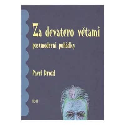 Za devatero větami postmoderní pohádky - Drozd Pavel