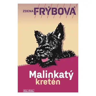 Malinkatý kretén - Frýbová Zdena