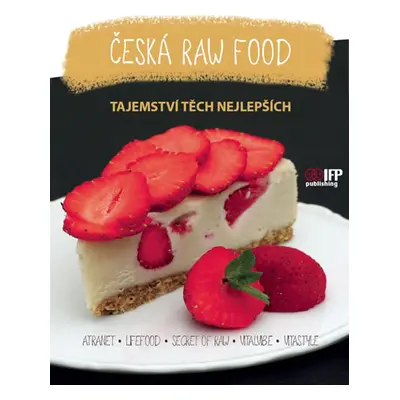 Česká raw food - kolektiv autorů