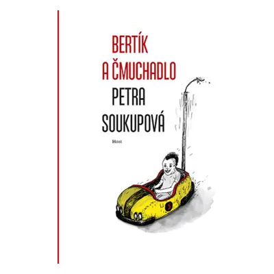 Bertík a čmuchadlo - Soukupová Petra