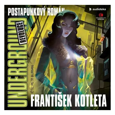 Underground: Revoluce - CDmp3 (Čte Petr Burian) - Kotleta František