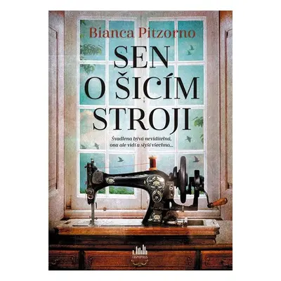 Sen o šicím stroji - Pitzorno Bianca