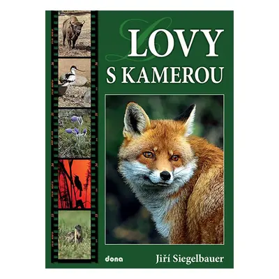 Lovy s kamerou - Siegelbauer Jiří